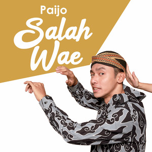 Download Lagu Paijo - Salah Wae MP3