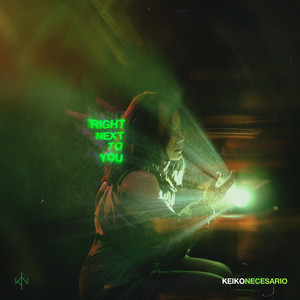 Download Lagu Keiko Necesario - Right Next To You MP3 Download Lagu Keiko Necesario - Right Next To You MP3
