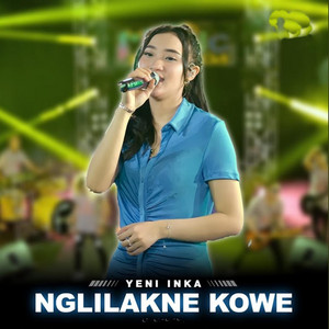 Download Lagu Yeni Inka - Nglilakne Kowe MP3 Download Lagu Yeni Inka - Nglilakne Kowe MP3