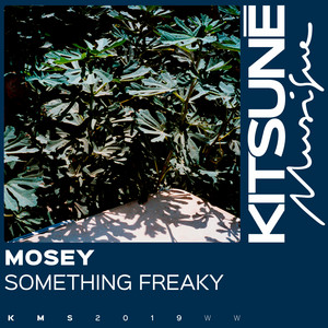 Download Lagu Mosey - Something Freaky MP3 Download Lagu Mosey - Something Freaky MP3