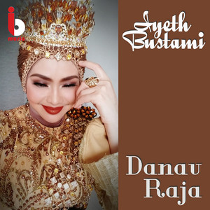 Download Lagu Iyeth Bustami - Danau Raja MP3 Download Lagu Iyeth Bustami - Danau Raja MP3