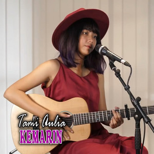 Download Lagu Tami Aulia - Kemarin MP3 Download Lagu Tami Aulia - Kemarin MP3