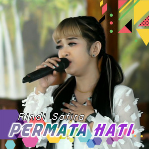 Download Lagu Rindi Safira - Permata Hati MP3 Download Lagu Rindi Safira - Permata Hati MP3