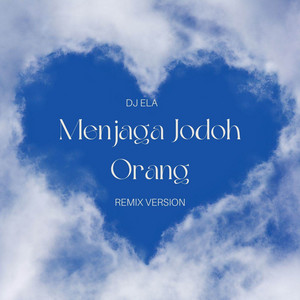 Download Lagu DJ Ela - Menjaga Jodoh Orang - Remix Version MP3