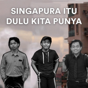 Download Lagu Hood Romel, Danny J, Nuh Haiqal - Singapura Itu Dulu Kita Punya MP3