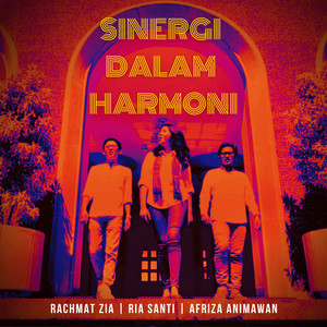 Download Lagu Afriza Animawan, Rachmat Zia, Ria Santi - Sinergi Dalam Harmoni MP3 Download Lagu Afriza Animawan, Rachmat Zia, Ria Santi - Sinergi Dalam Harmoni MP3