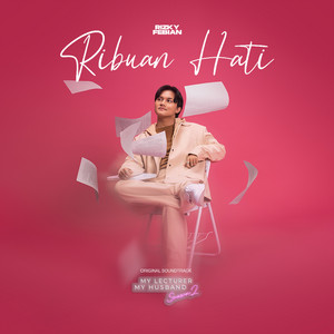 Download Lagu Rizky Febian - Ribuan Hati - From "My Lecturer, My Husband 2" MP3