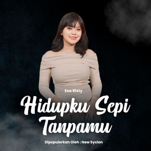 Download Lagu Esa Risty - Hidupku Sepi Tanpamu MP3 Download Lagu Esa Risty - Hidupku Sepi Tanpamu MP3