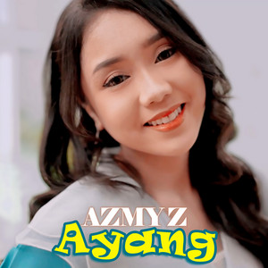 Download Lagu Azmy Z - Ayang MP3