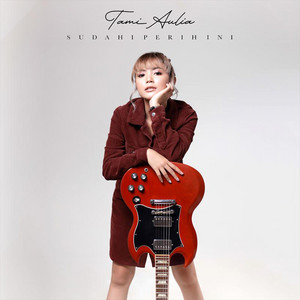 Download Lagu Tami Aulia - Sudahi Perih Ini MP3 Download Lagu Tami Aulia - Sudahi Perih Ini MP3