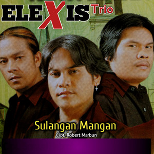 Download Lagu ELEXIS TRIO - SULANGAN MANGAN MP3