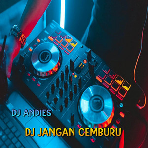 Download Lagu DJ Andies - DJ Dulu Itu Putus Maumu - Jangan Cemburu MP3 Download Lagu DJ Andies - DJ Dulu Itu Putus Maumu - Jangan Cemburu MP3