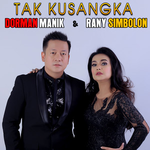 Download Lagu Dorman Manik & Rany Simbolon - Tak Kusangka MP3