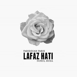 Download Lagu Faridzuan Faris, Nurul Huda - Lafaz Hati (feat. Nurul Huda) MP3 Download Lagu Faridzuan Faris, Nurul Huda - Lafaz Hati (feat. Nurul Huda) MP3