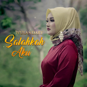 Download Lagu Wulandary - Salahkah Aku MP3 Download Lagu Wulandary - Salahkah Aku MP3