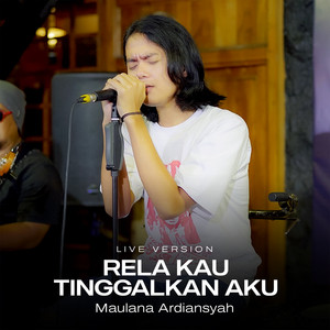 Download Lagu Maulana Ardiansyah - Rela Kau Tinggalkan Aku - Live Ska Reggae MP3 Download Lagu Maulana Ardiansyah - Rela Kau Tinggalkan Aku - Live Ska Reggae MP3
