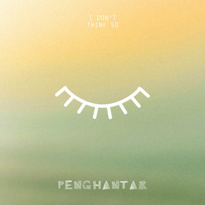Download Lagu Penghantar - I Don't Think So MP3 Download Lagu Penghantar - I Don't Think So MP3