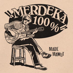 Download Lagu Made Mawut, Truedy Sabatini - Merdeka 100% MP3 Download Lagu Made Mawut, Truedy Sabatini - Merdeka 100% MP3