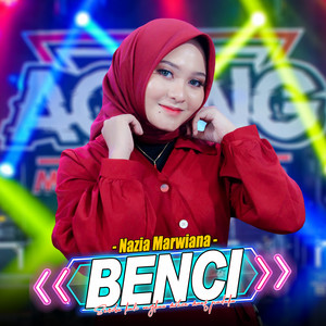 Download Lagu Nazia Marwiana, Ageng Music - Benci MP3 Download Lagu Nazia Marwiana, Ageng Music - Benci MP3