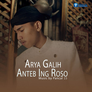 Download Lagu Arya Galih - Anteb Ing Roso MP3 Download Lagu Arya Galih - Anteb Ing Roso MP3