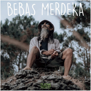 Download Lagu Uncle Djink - Bebas Merdeka MP3 Download Lagu Uncle Djink - Bebas Merdeka MP3