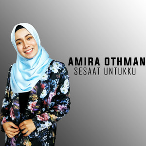 Download Lagu Amira Othman - Sesaat Untukku MP3 Download Lagu Amira Othman - Sesaat Untukku MP3
