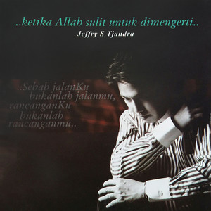 Download Lagu Jeffry S. Tjandra - Selalu Ada Jalan MP3 Download Lagu Jeffry S. Tjandra - Selalu Ada Jalan MP3