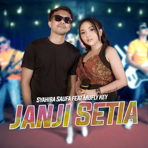 Download Lagu Syahiba Saufa, Mufly Key - Janji Setia MP3 Download Lagu Syahiba Saufa, Mufly Key - Janji Setia MP3