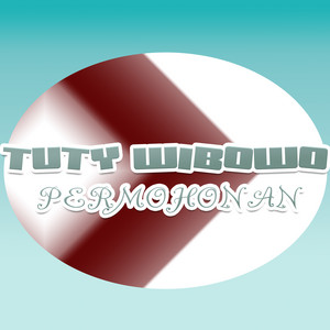 Download Lagu Tuty Wibowo - Permohonan MP3 Download Lagu Tuty Wibowo - Permohonan MP3