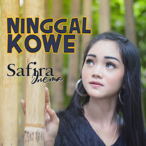 Download Lagu Safira Inema - Ninggal Kowe MP3 Download Lagu Safira Inema - Ninggal Kowe MP3