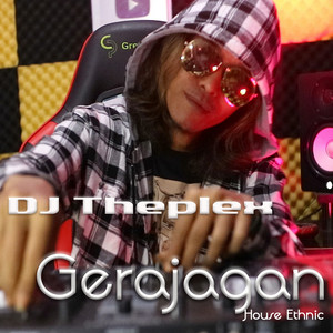 Download Lagu DJ THEPLEX - Gerajakan - DJ House MP3 Download Lagu DJ THEPLEX - Gerajakan - DJ House MP3