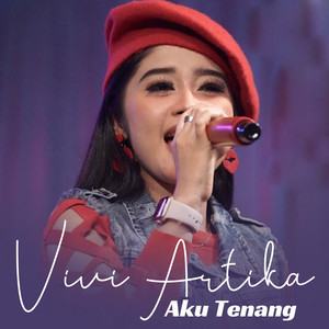 Download Lagu Vivi Artika - Aku Tenang - Live MP3 Download Lagu Vivi Artika - Aku Tenang - Live MP3