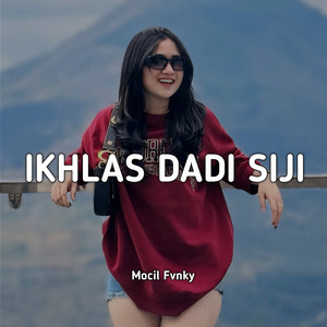 Download Lagu Mocil Fvnky - Ikhlas Dadi Siji MP3 Download Lagu Mocil Fvnky - Ikhlas Dadi Siji MP3