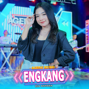 Download Lagu Din Annesia, Ageng Music - Engkang MP3 Download Lagu Din Annesia, Ageng Music - Engkang MP3