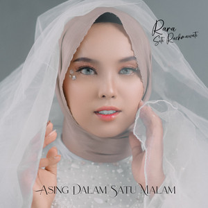 Download Lagu Rara Siti Rachmawati - Asing Dalam Satu Malam MP3
