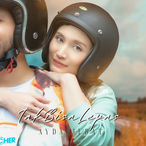 Download Lagu Ayda Jebat - Tak Bisa Lepas MP3 Download Lagu Ayda Jebat - Tak Bisa Lepas MP3