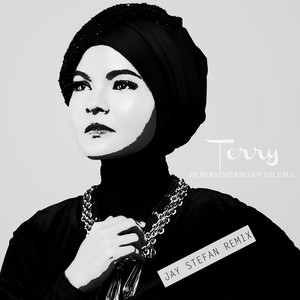 Download Lagu Terry - Di Persimpangan Dilema (Jay Stefan Remix) MP3