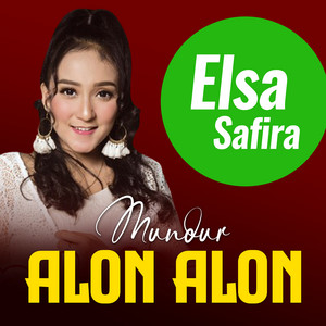 Download Lagu Elsa Safira - Mundur Alon Alon MP3 Download Lagu Elsa Safira - Mundur Alon Alon MP3