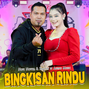 Download Lagu Novi Novita, Brodin, Ageng Music - Bingkisan Rindu MP3 Download Lagu Novi Novita, Brodin, Ageng Music - Bingkisan Rindu MP3