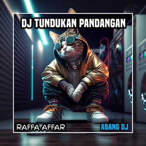 Download Lagu Abang DJ, Raffa Affar - Tundukan Pandangan - Abang DJ Viral Tiktok Remix 2024 MP3 Download Lagu Abang DJ, Raffa Affar - Tundukan Pandangan - Abang DJ Viral Tiktok Remix 2024 MP3
