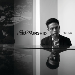 Download Lagu Sid Murshid - Di Hati MP3 Download Lagu Sid Murshid - Di Hati MP3