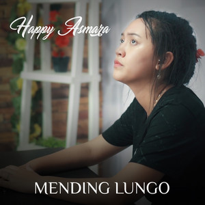 Download Lagu Happy Asmara - Mending Lungo MP3