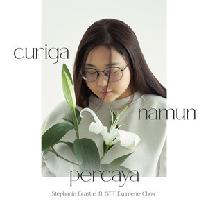 Download Lagu Stephanie Erastus, STT Ekumene Choir - Curiga Namun Percaya MP3 Download Lagu Stephanie Erastus, STT Ekumene Choir - Curiga Namun Percaya MP3