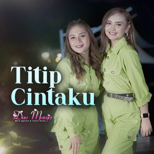 Download Lagu Duo Manja - Titip Cintaku MP3 Download Lagu Duo Manja - Titip Cintaku MP3