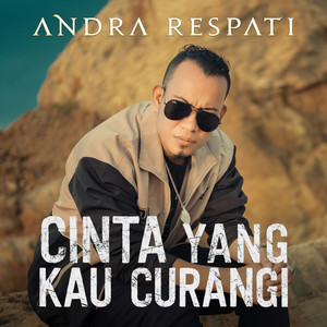 Download Lagu Andra Respati - Cinta Yang Kau Curangi MP3 Download Lagu Andra Respati - Cinta Yang Kau Curangi MP3