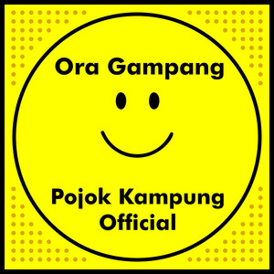 Download Lagu Pojok Kampung - Ora Gampang MP3 Download Lagu Pojok Kampung - Ora Gampang MP3