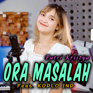 Download Lagu Putri Kristya, Koplo Ind - Ora Masalah MP3 Download Lagu Putri Kristya, Koplo Ind - Ora Masalah MP3