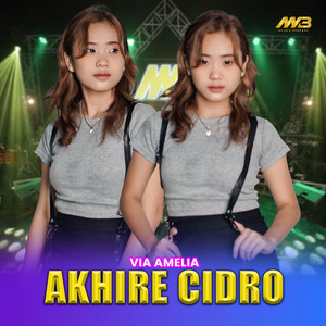 Download Lagu Via Amelia - Akhire Cidro - Live MP3
