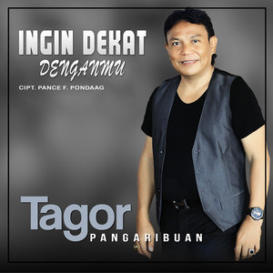 Download Lagu Tagor Pangaribuan - Ingin Dekat Denganmu MP3 Download Lagu Tagor Pangaribuan - Ingin Dekat Denganmu MP3