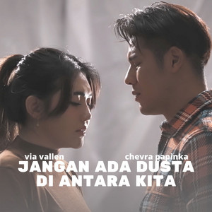 Download Lagu Via Vallen, Chevra Papinka - Jangan Ada Dusta Diantara Kita MP3 Download Lagu Via Vallen, Chevra Papinka - Jangan Ada Dusta Diantara Kita MP3